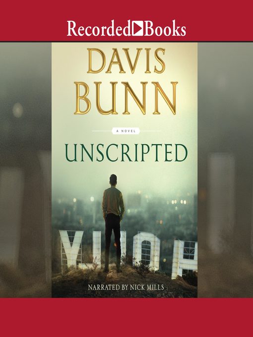 Title details for Unscripted by Davis Bunn - Available